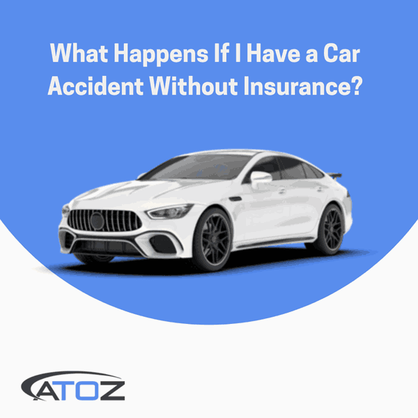 What Happens If I Have a Car Accident Without Insurance