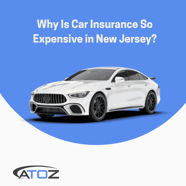 Why Is Car Insurance So Expensive in New Jersey?