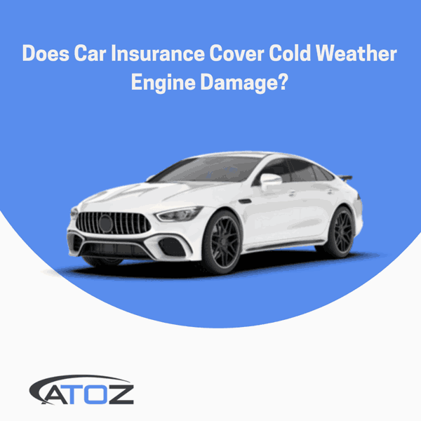 Does Car Insurance Cover Cold Weather Engine Damage